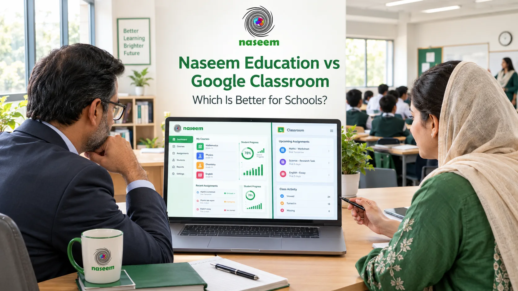 Naseem Education vs Google Classroom comparison showing a school administrator reviewing digital learning dashboards on a laptop.